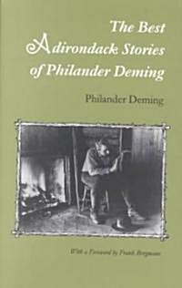 The Best Adirondack Stories of Philander Deming (Hardcover)