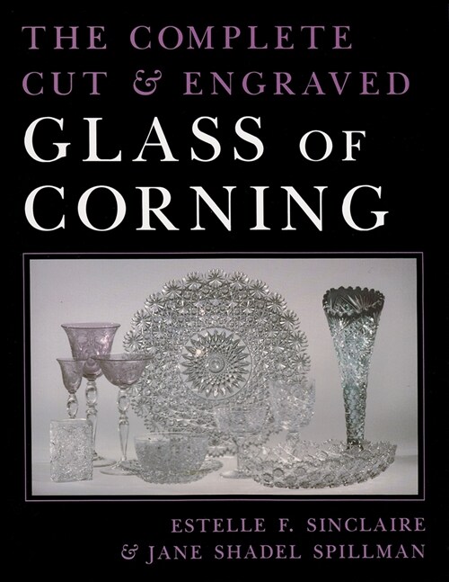The Complete Cut and Engraved Glass of Corning (Paperback)