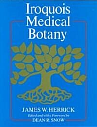 Iroquois Medical Botany (Paperback, Revised)