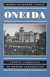 Oneida: Utopian Community to Modern Corporation (Paperback)