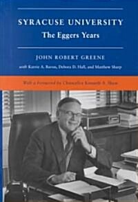Syracuse University: Volume V: The Eggers Years (Hardcover)