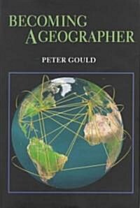 Becoming a Geographer (Hardcover)