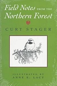 Field Notes from the Northern Forest (Paperback, Revised)