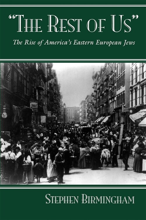 The Rest of Us: The Rise of Americas Eastern European Jews (Paperback, Syracuse Press)