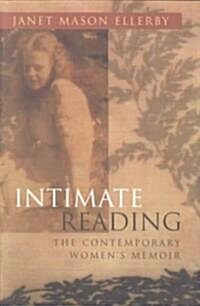 Intimate Reading: The Contemporary Womens Memoir (Paperback)