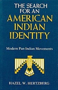 The Search for an American Indian Identity: Modern Pan-Indian Movements (Paperback)