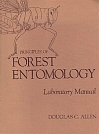 Principles of Forest Entomology: Laboratory Manual (Paperback)