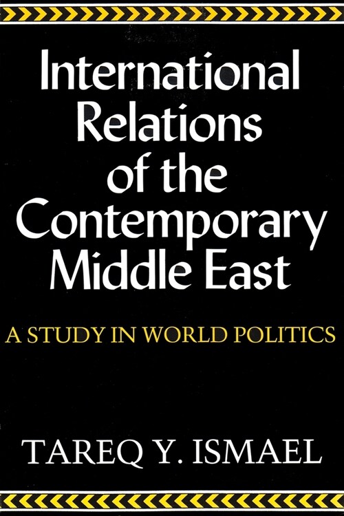 International Relations of the Contemporary Middle East: A Study in World Politics (Hardcover)