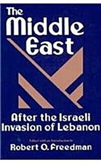 The Middle East After the Israeli Invasion of Lebanon (Paperback)