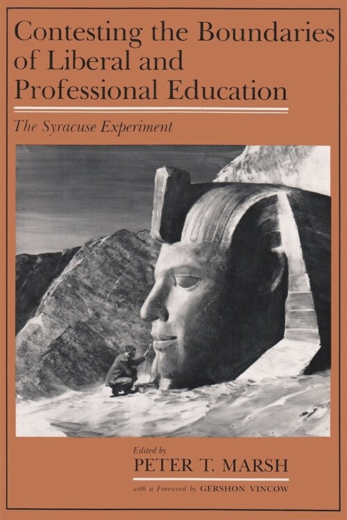 Contesting the Boundaries of Liberal and Professional Education: The Syracuse Experiment (Hardcover)