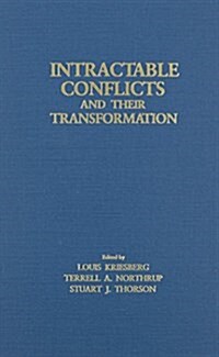 Intractable Conflicts and Their Transformation (Hardcover)