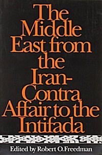 The Middle East from the Iran-Contra Affair to the Intifada (Paperback)