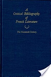 A Critical Bibliography of French Literature: Volume V: The Nineteenth Century in Two Parts (2 Book Set) (Hardcover)