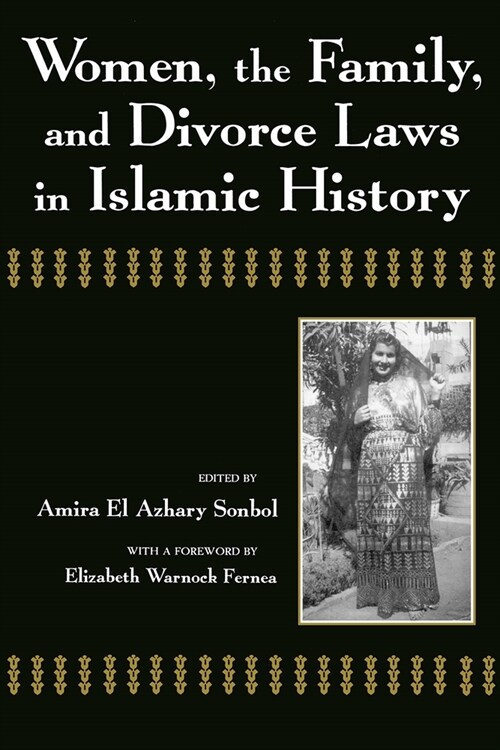 Women, the Family, and Divorce Laws in Islamic History (Hardcover)