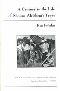 A Century in the Life of Sholem Aleichems Tevye (Paperback)