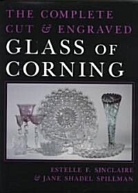 The Complete Cut and Engraved Glass of Corning (Hardcover, Syracuse Univ P)
