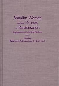 Muslim Women and Politics of Participation (Hardcover)