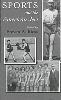 Sports and the American Jew: Steven A. Riess (Paperback)
