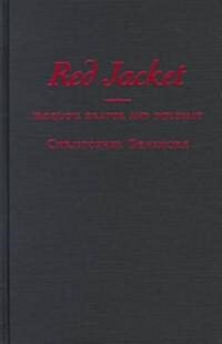Red Jacket: Iroquois Diplomat and Orator (Hardcover)