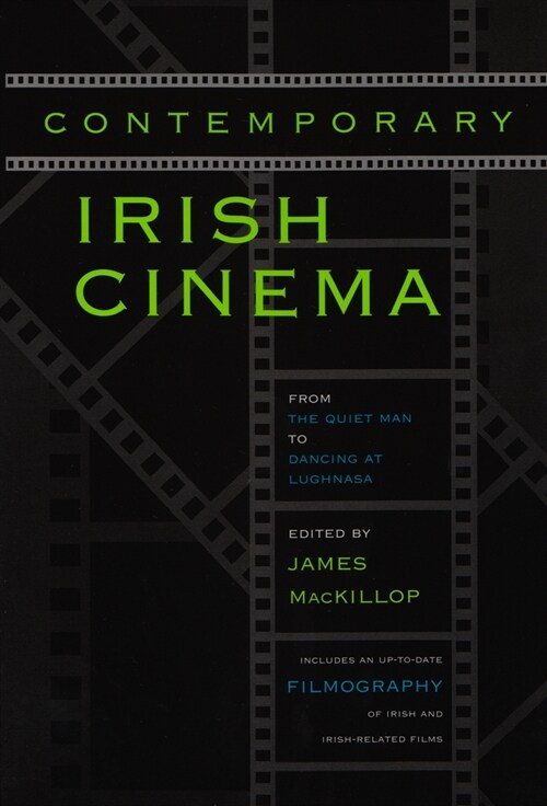 Contemporary Irish Cinema: From the Quiet Man to Dancing at Lughnasa (Hardcover)