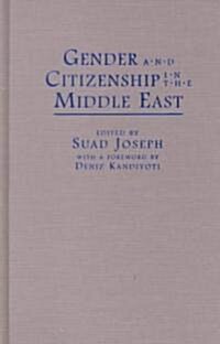 Gender and Citizenship in the Middle East (Hardcover)