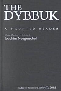 The Dybbuk and the Yiddish Imagination (Hardcover)