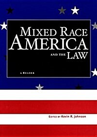 Mixed Race America and the Law: A Reader (Hardcover)