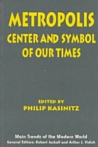 Metropolis: Center and Symbol of Our Times (Paperback)