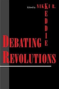 Debating Revolutions (Paperback)