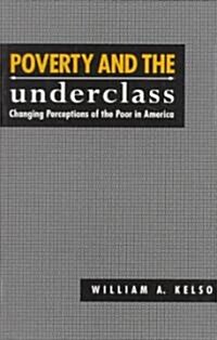 Poverty and the Underclass: Changing Perceptions of the Poor in America (Paperback, Revised)