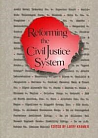 Reforming the Civil Justice System (Hardcover)