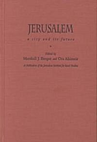 Jerusalem: A City and Its Future (Hardcover)