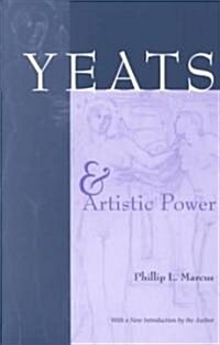 Yeats and Artistic Power (Paperback, Reprint)