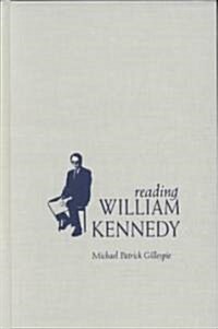 Reading William Kennedy (Hardcover)