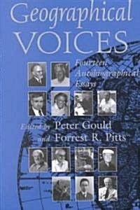 Geographical Voices: Fourteen Autobiographical Essays (Paperback)