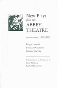 New Plays from the Abbey Theatre: Volume Three, 1999-2001 (Paperback)