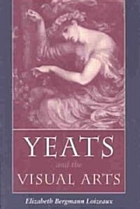 Yeats and the Visual Arts (Paperback)