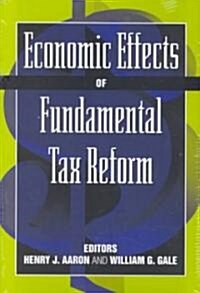 Economic Effects of Fundamental Tax Reform (Paperback)