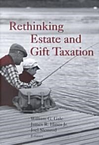 Rethinking Estate and Gift Taxation (Paperback)