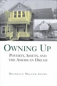 Owning Up: Poverty, Assets, and the American Dream (Hardcover)