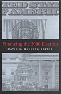 Financing the 2000 Election (Paperback)