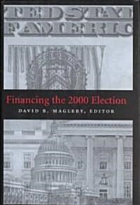 Financing the 2000 Election (Hardcover)