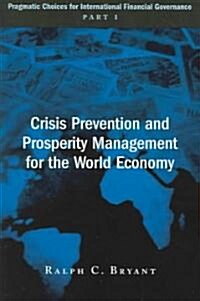 Crisis Prevention and Prosperity Management for the World Economy (Paperback)