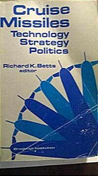 Cruise Missiles: Technology, Strategy, Politics (Paperback)