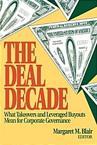 The Deal Decade: What Takeovers and Leveraged Buyouts Mean for Corporate Governance (Paperback)