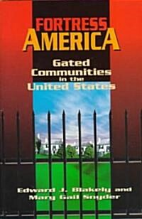 Fortress America: Gated Communities in the United States (Hardcover)