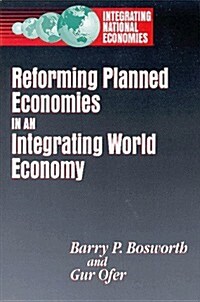 Reforming Planned Economies in an Integrating World Economy (Paperback)