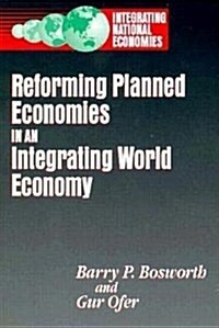 Reforming Planned Economies in an Integrating World Economy (Hardcover)