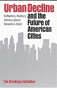 Urban Decline and the Future of American Cities (Paperback)