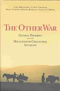 The Other War: Global Poverty and the Millennium Challenge Account (Hardcover)